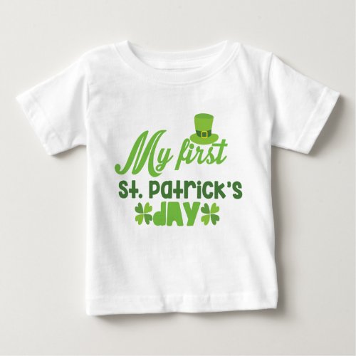 My First St Patricks Day Green Shamrock Baby T_Shirt