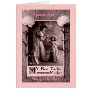 My First Teacher... Mother by VZ293NA6 at Zazzle
