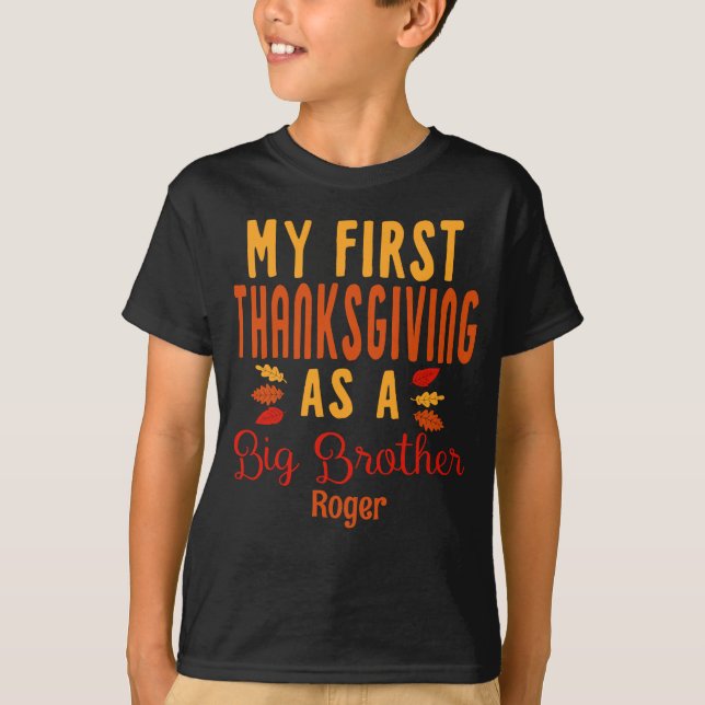 My First Thanksgiving As A Big Brother Sibling T-Shirt (Front)