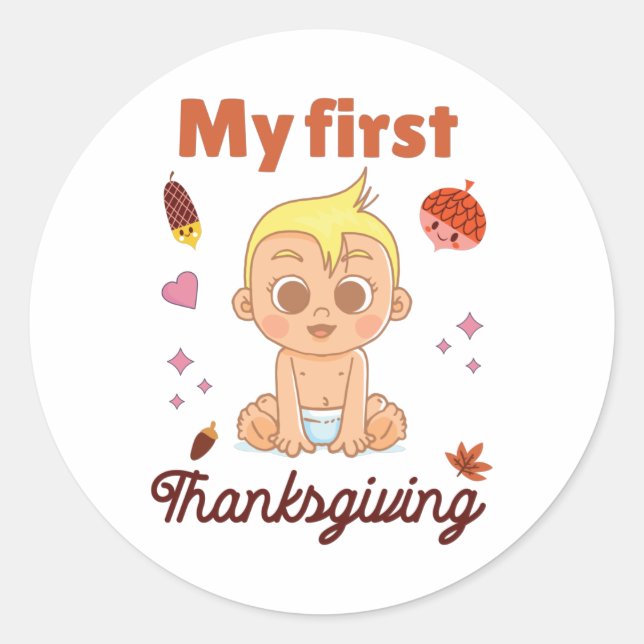 My first Thanksgiving Classic Round Sticker (Front)