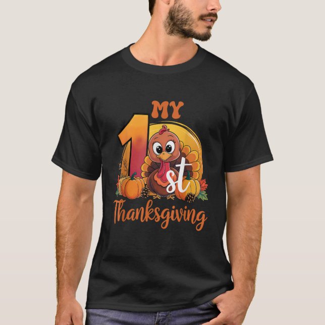 My First Thanksgiving Cute Happy Turkey Day  T-Shirt (Front)