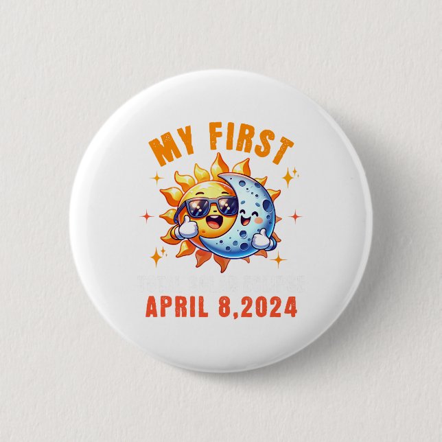 My First Total Solar Eclipse April 8th Toddler Kid Button (Front)