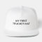 MY FIRST TRUCKER HAT