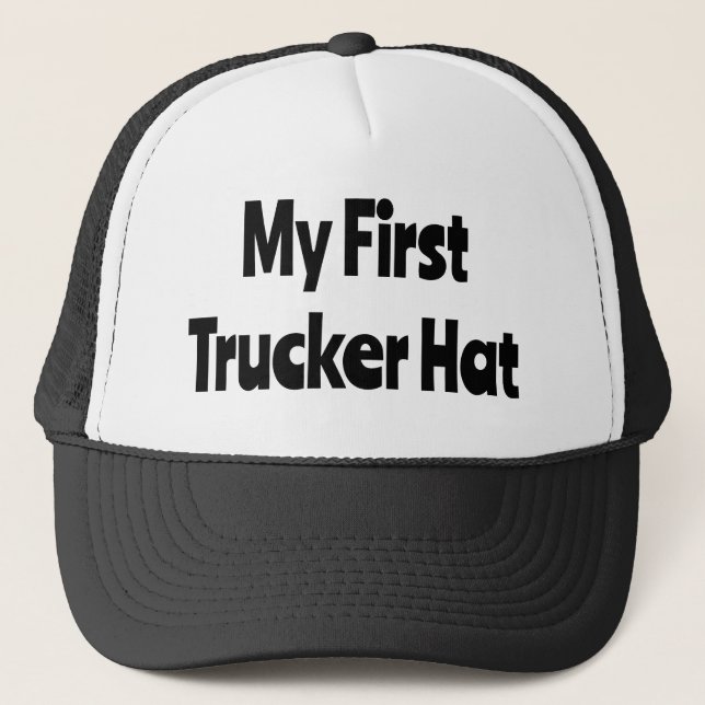 My First Trucker Hat, Funny humor Hat (Front)