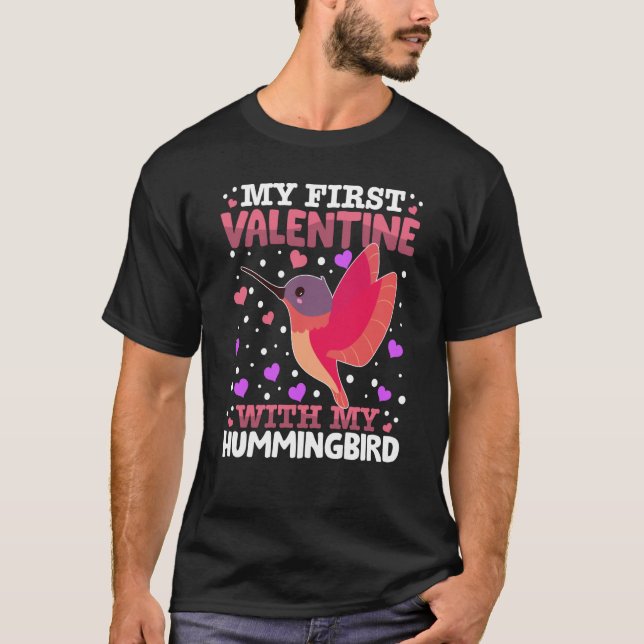 My First Valentine With My Hummingbird Animal Hear T-Shirt (Front)