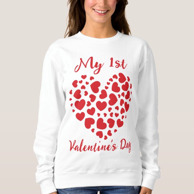My First Valentine's Day T-Shirt Sweatshirt (Front)