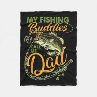 My Fishing Buddies Call Me Dad Father Day Birthday Fleece Blanket