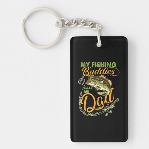 My Fishing Buddies Call Me Dad Father Day Keychain