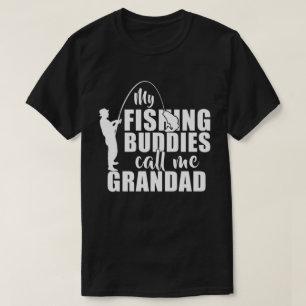 My Fishing Buddies Call Me Grandad Gifts T-Shirt