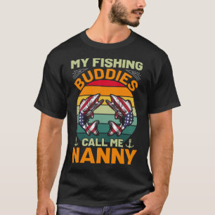 My Fishing Buddies Call Me NANNY Vintage T-Shirt