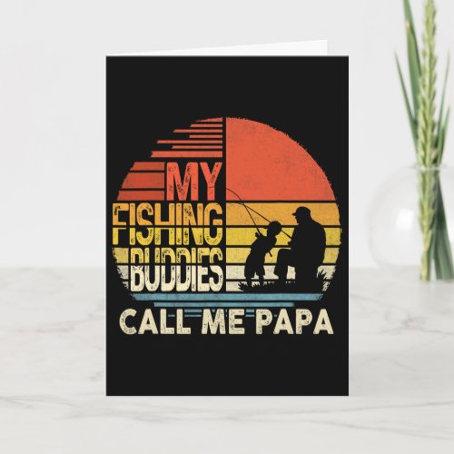 My Fishing Buddies Call Me Papa Shirt Father's Day Card
