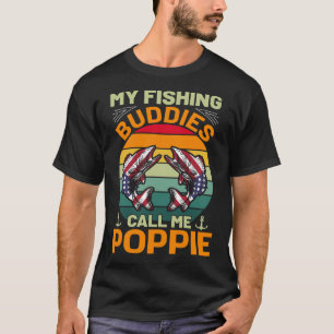 My Fishing Buddies Call Me POPPIE Vintage T-Shirt