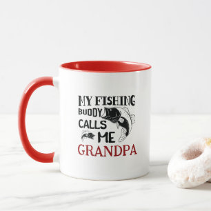 My Fishing Buddy Calls Me Grandpa, gift Mug