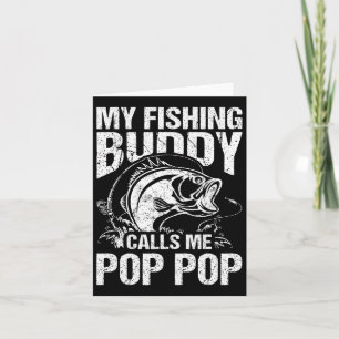 My Fishing Buddy Calls Me Pop Pop Father's Day Fis Card