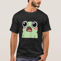 My Flabbers Have Been Gasted Funny Frog Humor