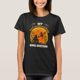 My Flat Coated Retriever Ride Shotgun Halloween T-Shirt