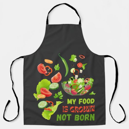 My Food Is Grown Not Born  Apron