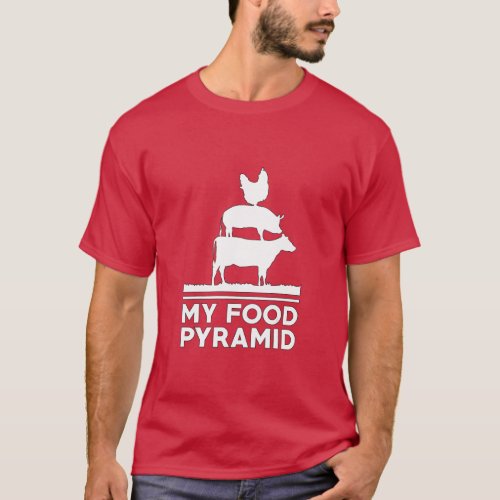 My Food Pyramid Funny Carnivore Cow Pig Chicken Re T_Shirt