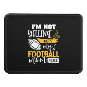 My Football Mom Voice Hitch Cover