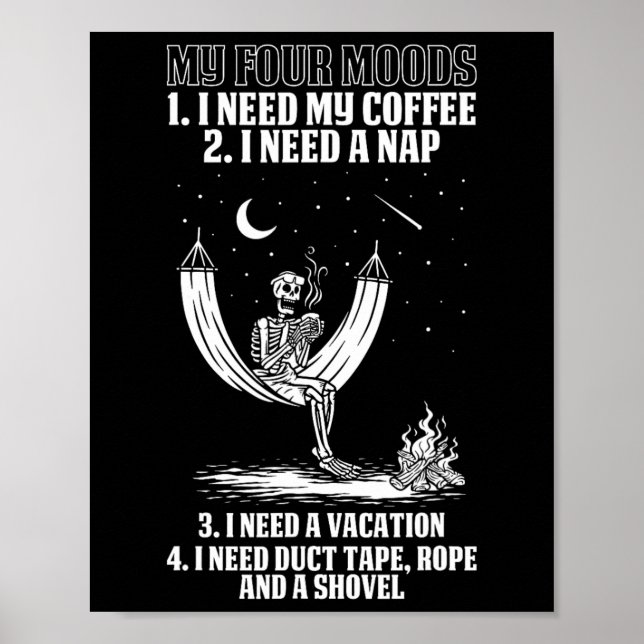 My Four Moods Halloween Costume Skeleton Drinking  Poster (Front)