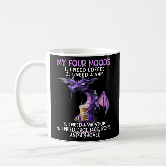My Four Moods I Need Coffee I Need A Nap Dragon Co Mug (Left)