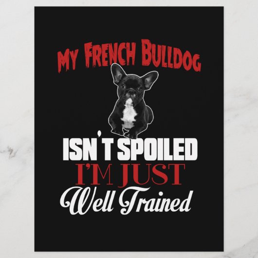 My French Bulldog Isn't Spoiled (Front)