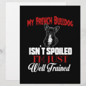 My French Bulldog Isn't Spoiled (Front/Back)