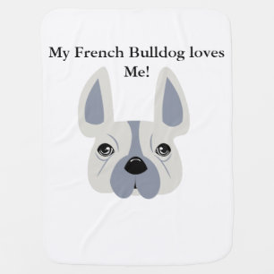 My French Bulldog loves me! Stroller Blanket