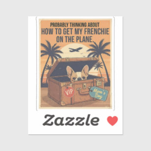 My Frenchie Is Coming With Me Funny Travel French  Sticker
