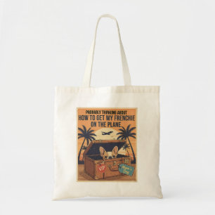 My Frenchie Is Coming With Me Funny Travel French Tote Bag