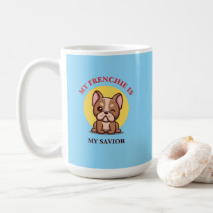 My Frenchie Is My Savior cute French Bulldog Meme Coffee Mug