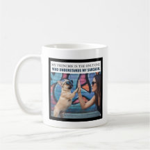 My Frenchie Understands My Sarcasm Dog Mom Gift