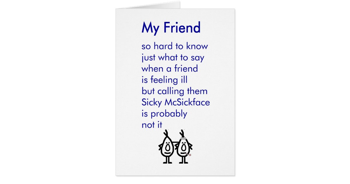 My Friend A Funny Get Well Poem Card Zazzle Com