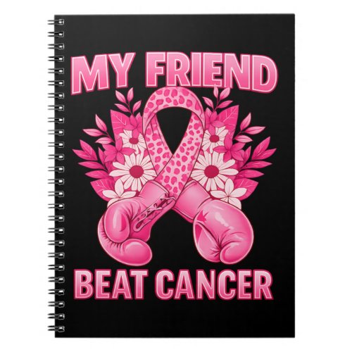 My Friend Beat Cancer Notebook