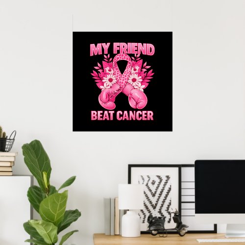 My Friend Beat Cancer Poster