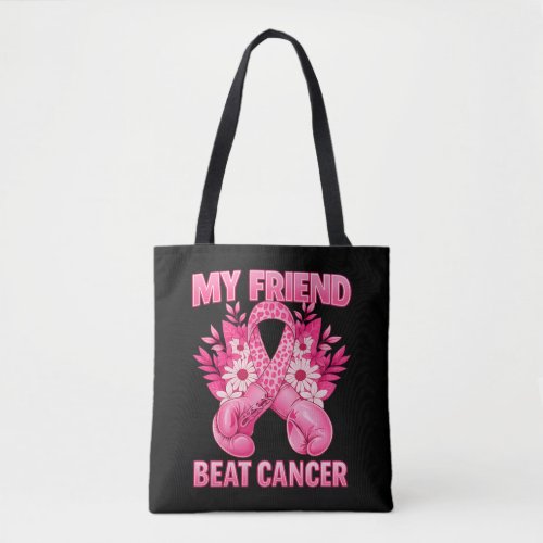 My Friend Beat Cancer Tote Bag