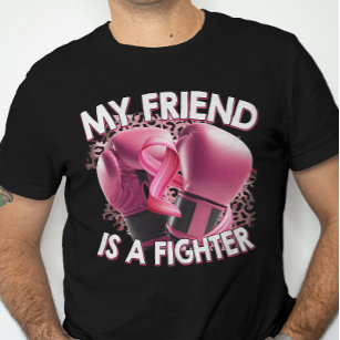 My Friend is a Fighter Breast Cancer Pink Ribbon T-Shirt