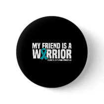 My Friend Is A Warrior Tourette Syndrome Awareness Button