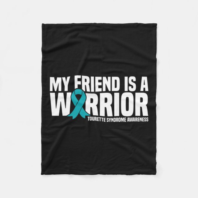 My Friend Is A Warrior Tourette Syndrome Awareness Fleece Blanket (Front)
