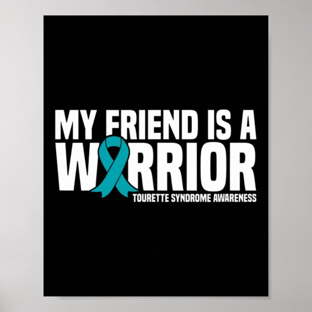My Friend Is A Warrior Tourette Syndrome Awareness Poster (Front)