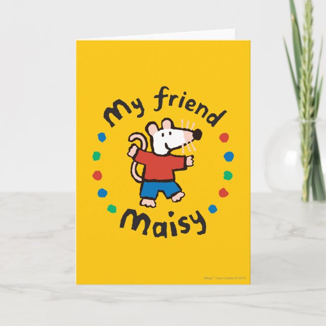 My Friend Maisy Colorful Circle Design Card (Front)