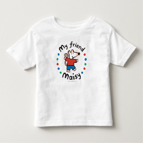 My Friend Maisy Colorful Circle Design Toddler T_shirt