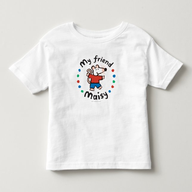 My Friend Maisy Colorful Circle Design Toddler T-shirt (Front)