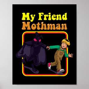 My Friend Mothman Funny Retro Cryptid Creatures Mo Poster