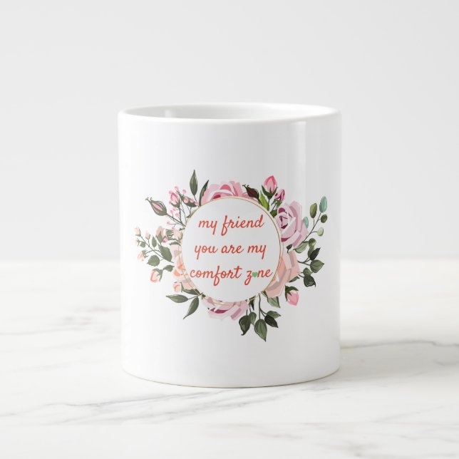 My Friend Wreath Friendship Quote Giant Coffee Mug (Front)