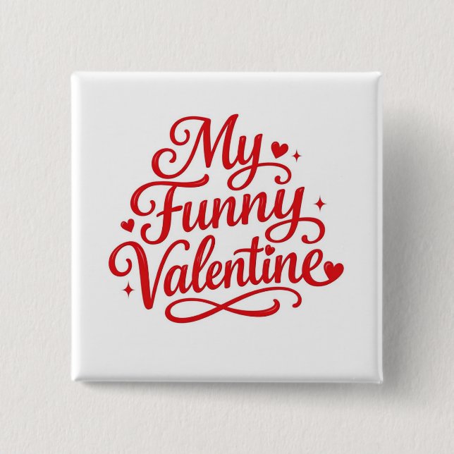 My Funny Valentine Button (Front)
