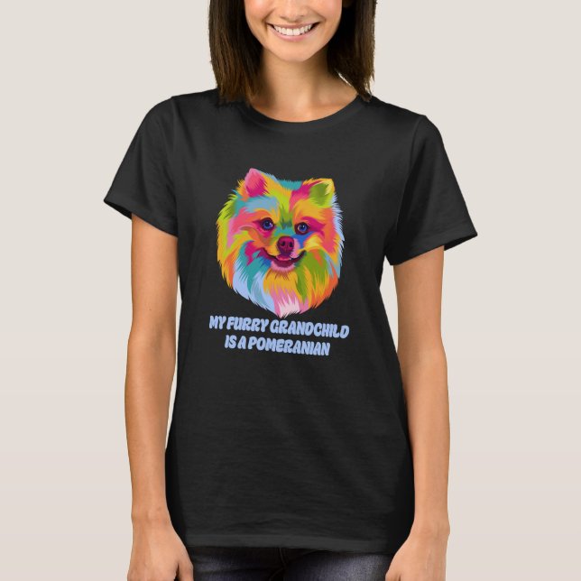 My Furry Grandchild Is a Pomeranian Fur Mom Pom Po T-Shirt (Front)