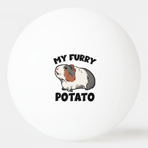 My furry potato guinea pig ping pong ball