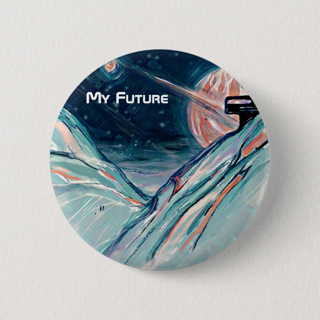 My Future Home in Space Button (Front)