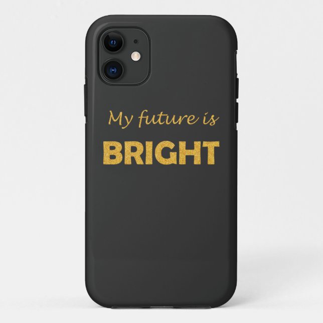 "My Future Is Bright" Inspirational Quote iPhone  Case-Mate iPhone Case (Back)